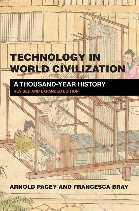 Cover image for Technology in World Civilization by Arnold Pacey and Francesca Bray