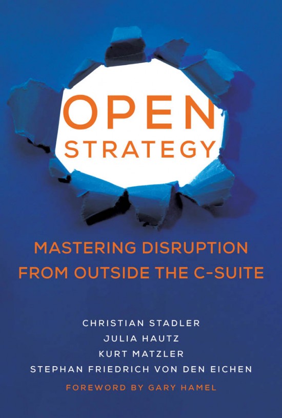 Cover image for Open Strategy by Christian Stadler, Julia Hautz, Kurt Matzler, and Stephan Friedrich Von Den Eichen